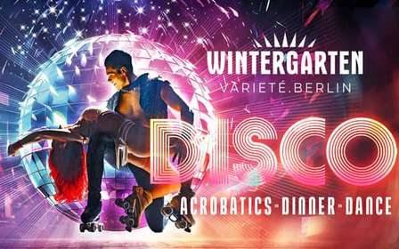 Berlino: Varieté Theater - Disco - Acrobazie e cena